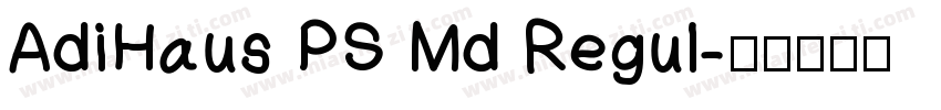 AdiHaus PS Md Regul字体转换